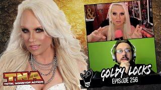 How TNA's GOLDY LOCKS Lost It All and Built Herself Back Up Again