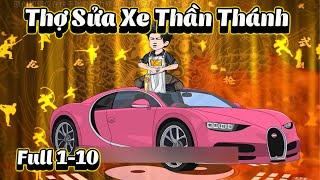 Thợ Sửa Xe Thần Thánh | Full 1-10 | NoNoSub