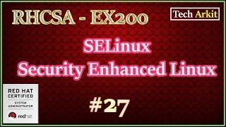 SELinux Enabled | Disabled | Permissive | RHCSA 8 Certification #27 | Tech Arkit | EX200