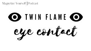 Twin Flame Eye Contact ⎮ You just saw your twin flame!