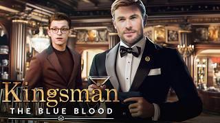 KINGSMAN 4: The Blue Blood Teaser (2025) With Chris Hemsworth & Taron Egerton