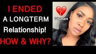 ENDING A LONGTERM RELATIONSHIP AFTER 11 YEARS, MY BREAKUP STORY