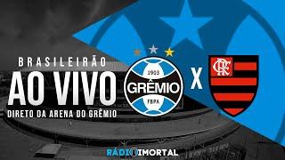 AO VIVO | GRÊMIO X FLAMENGO | BRASILEIRÃO 2024 | DIRETO DA ARENA