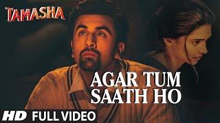 AGAR TUM SAATH HO' Full 4k  song | Tamasha | Ranbir Kapoor, Deepika Padukone