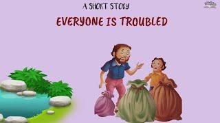 Short Stories | Moral Stories | Everyone Is Troubled | #writtentreasures #moralstories