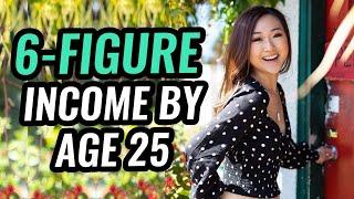 How to Make a 6-Figure Income by Age 25