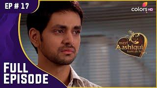 Chirag ने मारा Ranveer को चाँटा | Meri Aashiqui Tum Se Hi |मेरी आशिकी तुम से ही |Full Episode | Ep17