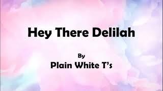 Plain White T's - Hey There Delilah (Lyrics)