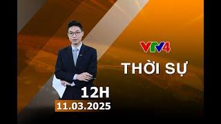 Bản tin thời sự tiếng Việt 12h - 11/03/2025 | VTV4