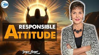 Joyce Meyer - Developing a Responsible Attitude | Enjoying Everyday Life Sermon