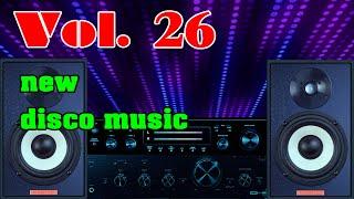 New Disco Music Vol 26, Italo Disco 70 80 90s, Music Without Lyrics 2022