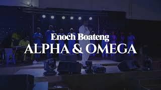 Enoch Boateng - Alpha and Omega (Live in Ghana)