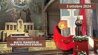 Beato transito del serafico padre San Francesco 3 ottobre 2024 (fr. Rinaldo Todaro)