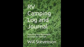 Unlock Your RV Adventure: RV Camping Log & Journal Transforming Memories into Milestones