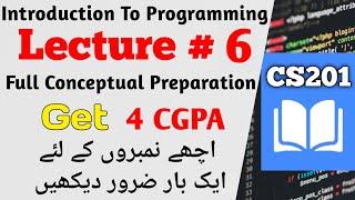 CS201 Lecture 6 | CS201 Short Lectures | Introduction To Programming| #cs201#midtermpreparation