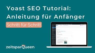 Yoast SEO Tutorial: Schritt für Schritt Anleitung für Anfänger