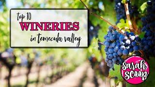 Top 10 Wineries in Temecula Valley