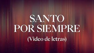 Santo por siempre  - Adoración La IBI [Video de letras OFICIAL]