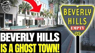 Beverly Hills is a GHOST TOWN, California's Wealthiest City in COLLAPSE | 'This Is The END!'