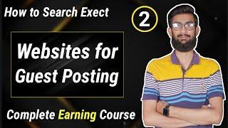 How to Search Target Websites for Guest Posting || Guest Blogging Course || Lecture 2