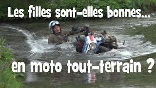 TU SAVAIS QUE LES FILLES AUSSI FAISAIENT DU TOUT TERRAIN ► 1/2 ►  lolo cochet moto