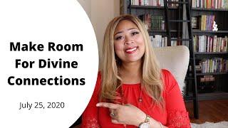 Prophetic Word// Divine Connections // July 25, 2020