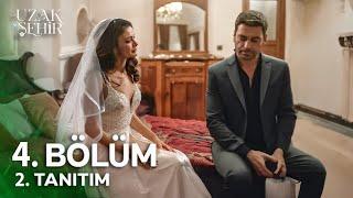 Uzak Şehir 4.Bölüm 2.Fragman | Alya, Bu Evlilik Sadece Formalite!