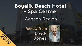 Boyalik Beach Hotel - Spa Cesme 5⭐ Review 2019