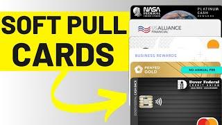 6 Soft Pull Credit Union Cards + Pre-Approval Master List