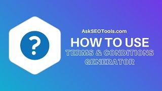 How to Use Terms & Conditions Generator Online by Askseotools.com