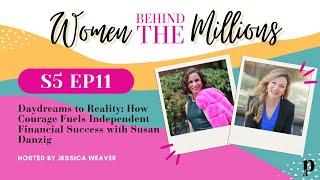 S5 EP11: Daydreams to Reality: How Courage Fuels Independent Financial Success with Susan Danzig