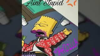 Dah’Zilla - Aint Stupid (NBA YOUNGBOY - GG REMIX)