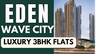 Wave Eden project luxury 3BHK Flats located in Wave City Ghaziabad #wavecity #waveeden #3bhkflats