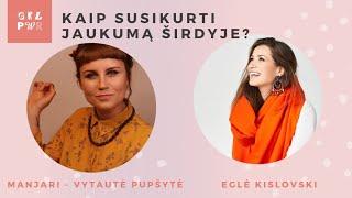 Kaip susikurti jaukumą širdyje? Eglė Kislovski kalbina Vytautę Pupšytę