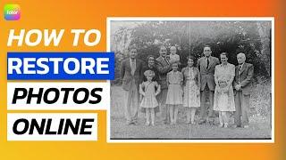 How to Restore Old Photos Online