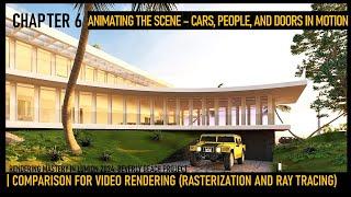 Chapter 6: Animating the Scene – Cars, People, and Doors. Lumion 24 Video Rendering Comparison 