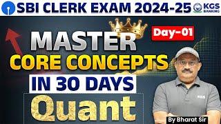 SBI CLERK EXAM 2024-25 | Quant | Master Core Concepts | Day 1 | Quant by Bharat Sir