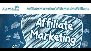 Affiliate Marketing With Matt McWilliams