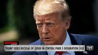 Trump Seeks To Remove Judge In Central Park Five Defamation Case