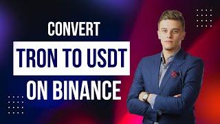 How to Convert/Swap Tron (TRX) to USDT on Binance Using a Phone