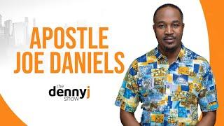 Ep.74| Apostle Joe Daniels - Christianity vs African Religion, Soul Ties & More |The Denny J Show