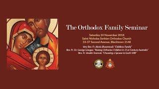 The Orthodox Family Seminar 2018