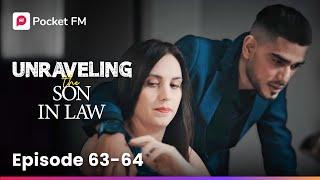 Unraveling the Son-In-Law | Ep63-64 | My wife's ex put all of his effort into impressing her