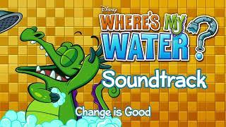 Change is Good - Where's My Water? Soundtrack