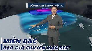 Dự báo thời tiết 19h45 - 07/01/2025 | Miền Bắc bao giờ chuyển mưa rét? | VTVWDB