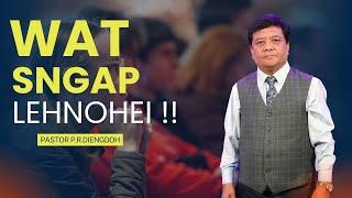 WAT SNGAP LEHNOHEI || 24TH NOVEMBER 2024 @ 11:00 AM (IST)