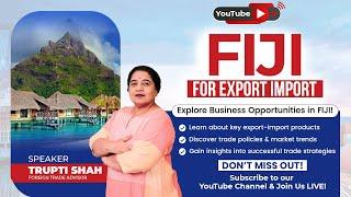  Why FIJI is the Next Big Market for Export-Import Business | Must-Watch! | iiiEM Live 12/03/2025