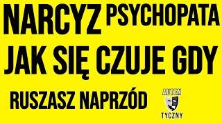 JAK CZUJE SIĘ NARCYZ GDY RUSZASZ NAPRZÓD - NARCYSTYCZNE ZABURZENIE OSOBOWOŚCI #narcyz #psychopata