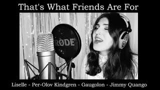 "That's What Friends Are For" cover by Liselle, Per-Olov Kindgren, Gaugolon & Jimmy Quango