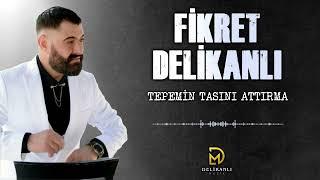 Fikret Delikanlı - Tepemin Tasını Attırma